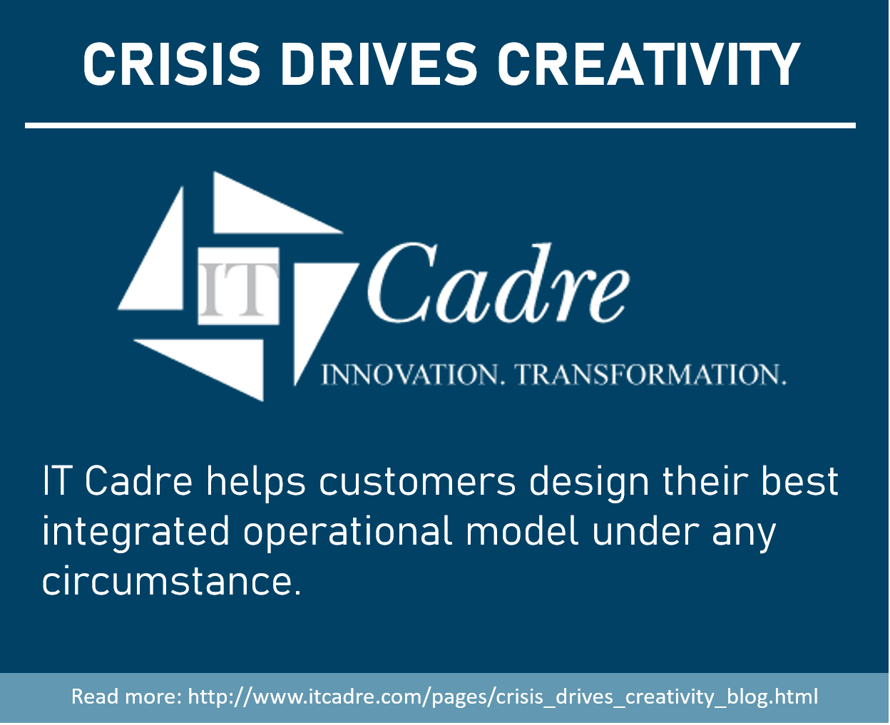 it cadre crisis drives creativity